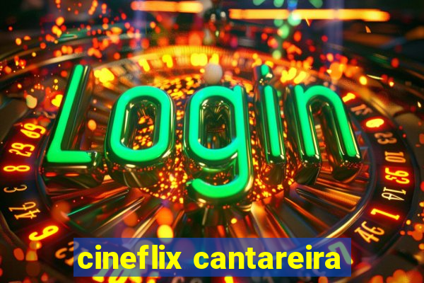cineflix cantareira